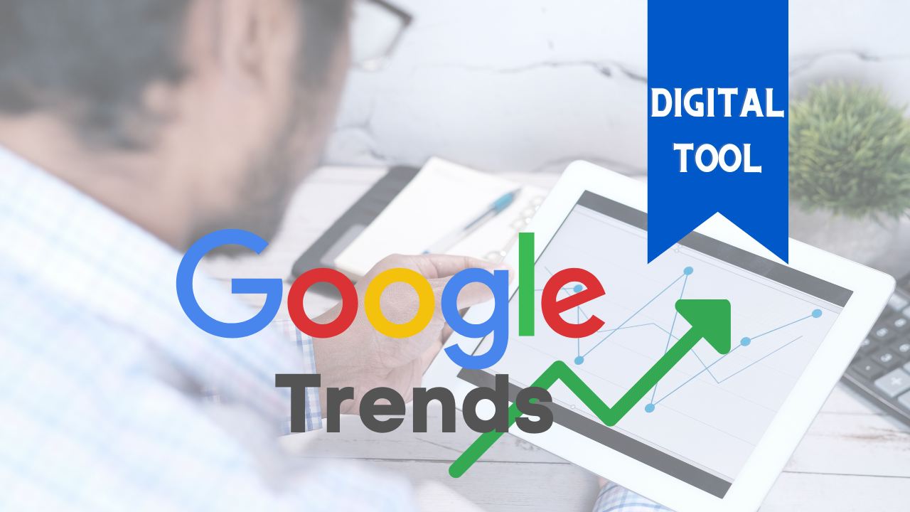 Google Trends digital tools